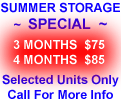 [ Summer Storage Special! ]